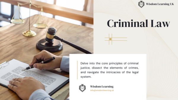 Criminal Law Course Training By Wisdom Learning UK (1)